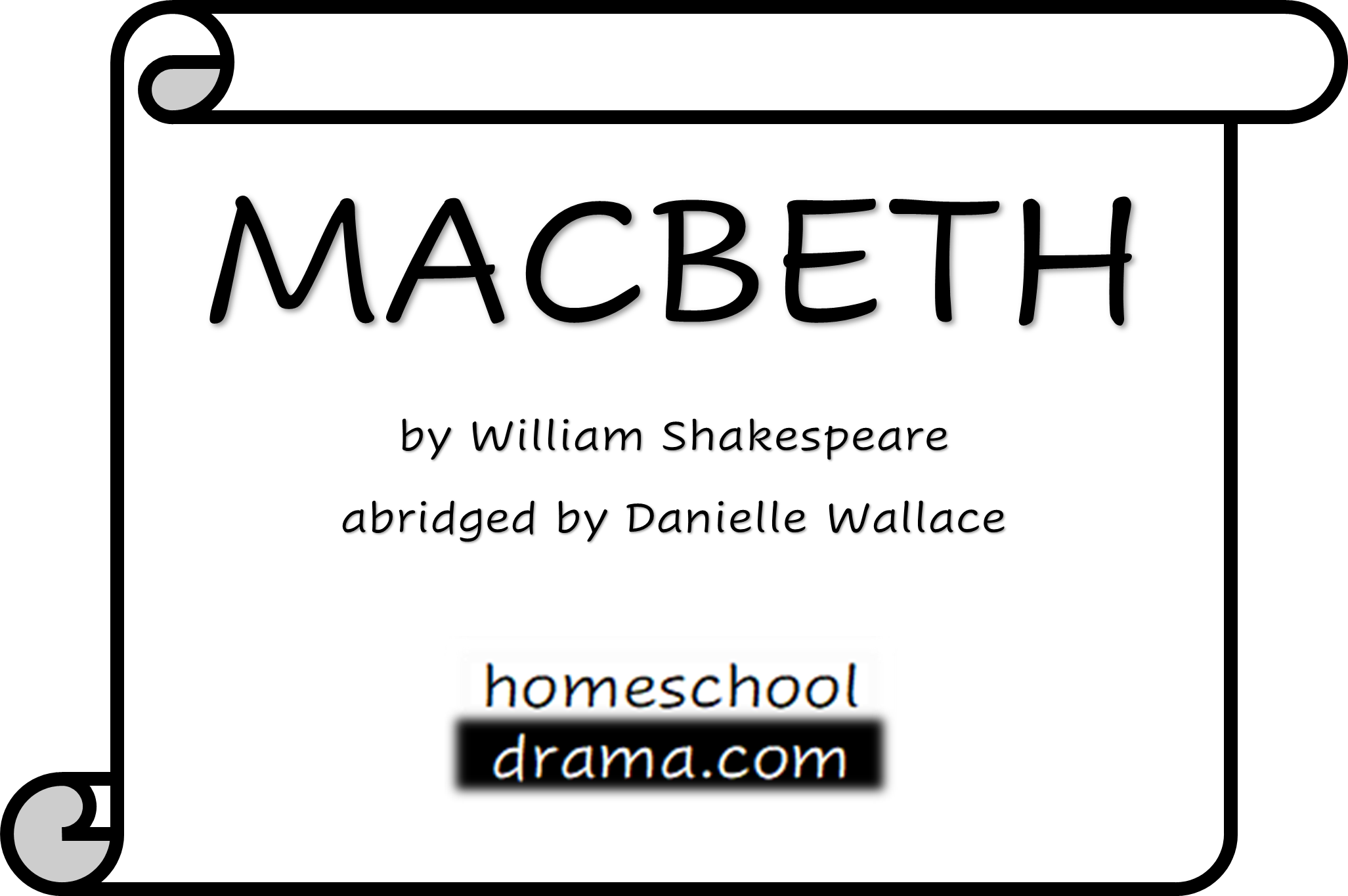 Macbeth by William Shakespeare - abridged play - homeschooldrama.com