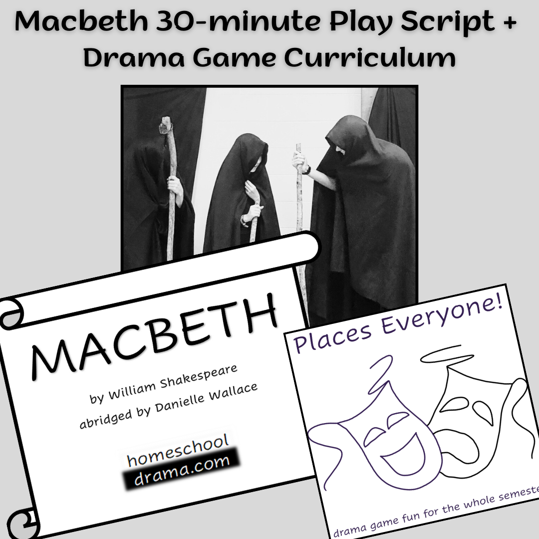Macbeth 30-minute play script + Places Everyone! drama game curriculum bundle - homeschooldrama.com