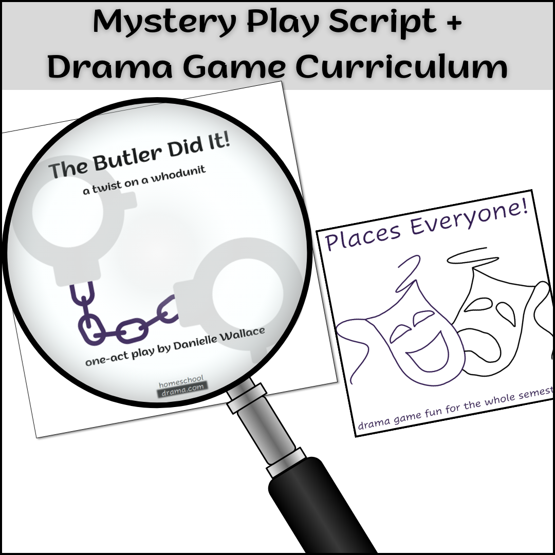 The Butler Did It! mystery play script + Places Everyone! drama game curriculum bundle - homeschooldrama.com